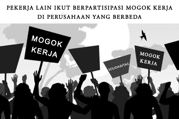 Pekerja Lain Ikut Berpartisipasi Mogok Kerja Di Perusahaan Yang Berbeda